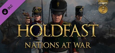 Game cover: Holdfast: Nations at War - Loyalist Edition Upgrade