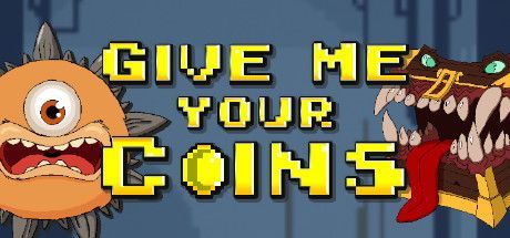Game cover: Give Me Your Coins