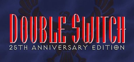 Game cover: Double Switch: 25th Anniversary Edition