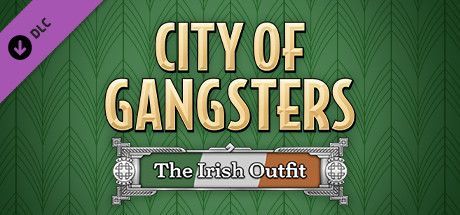 Game cover: City of Gangsters: The Irish Outfit
