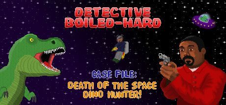 Game cover: Detective Boiled-Hard / Case File: Death of the Space Dino Hunter