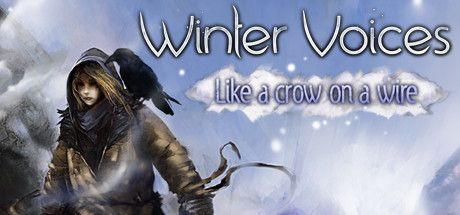 Game cover: Winter Voices: Like a Crow on a Wire