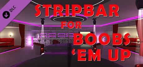 Game cover: Stripbar for Boobs 'Em Up