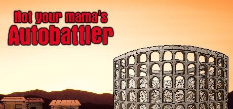 Game cover: Not your mama's Autobattler