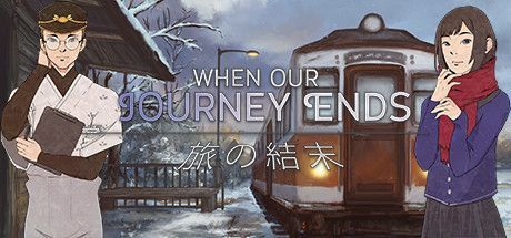 Game cover: When Our Journey Ends
