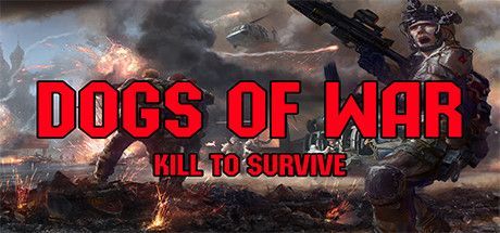Game cover: Dogs of War: Kill to Survive