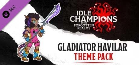 Game cover: Idle Champions of the Forgotten Realms: Gladiator Havilar Theme Pack