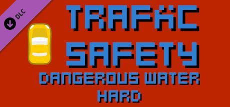 Game cover: Traffic Safety: Dangerous Water Hard