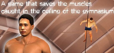 Game cover: A game that saves the muscles caught in the ceiling of the gymnasium