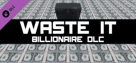 Game cover: Waste It: Billionaire DLC