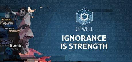 Game cover: Orwell: Ignorance Is Strength