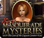 Game cover: Masquerade Mysteries: The Case of the Copycat Curator