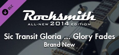 Game cover: Rocksmith: All-new 2014 Edition - Brand New: Sic Transit Gloria... Glory Fades