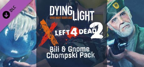 Game cover: Dying Light: L4D2 Bill and Gnome Chompski Pack