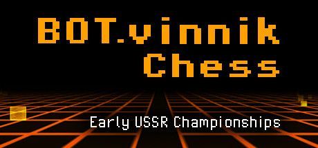 Game cover: BOT.vinnik Chess: Early USSR Championships