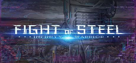 Game cover: Fight of Steel: Infinity Warrior