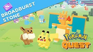 Game cover: Pokémon Quest: Broadburst Stone