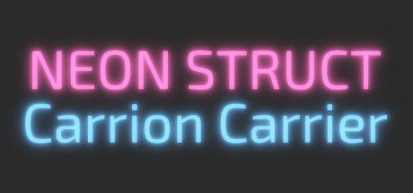 Game cover: Neon Struct: Carrion Carrier
