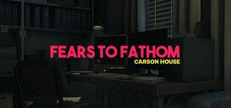 Game cover: Fears to Fathom: Carson House