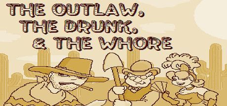 Game cover: The Outlaw, The Drunk, & The Whore