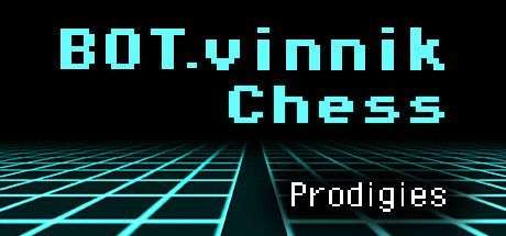 Game cover: BOT.vinnik Chess: Prodigies