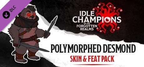 Game cover: Idle Champions of the Forgotten Realms: Polymorphed Desmond Skin & Feat Pack