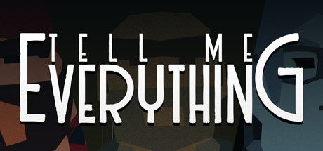 Game cover: Tell Me Everything