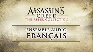 Game cover: Assassin's Creed: The Rebel Collection - French Audio Pack