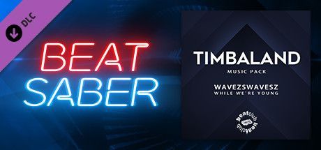 Game cover: Beat Saber: Timbaland Music Pack - Wavezswavesz: While We're Young