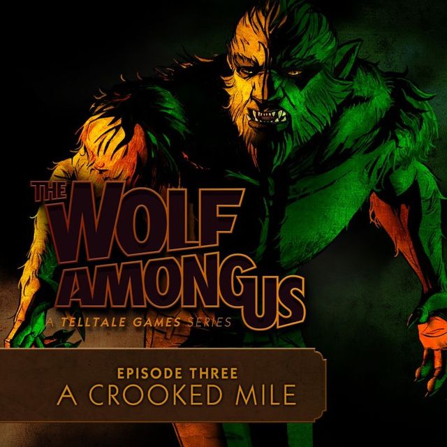 Game cover: The Wolf Among Us: Episode 3 - A Crooked Mile