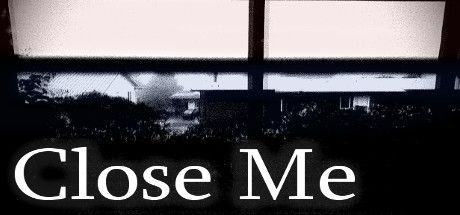 Game cover: Close Me