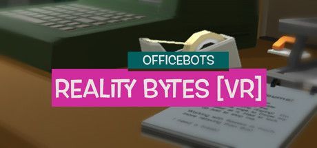 Game cover: OfficeBots: Reality Bytes (VR)