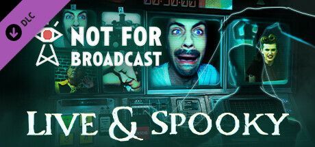 Game cover: Not for Broadcast: Live & Spooky