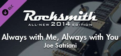 Game cover: Rocksmith: All-new 2014 Edition - Joe Satriani: Always with Me, Always with You