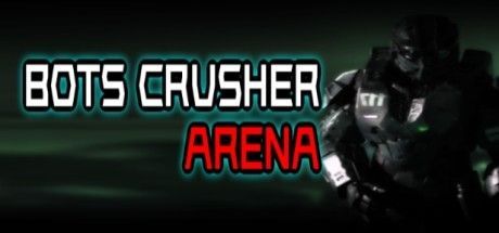 Game cover: Bots Crusher Arena