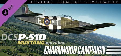 Game cover: DCS: P-51D Mustang - Operation Charnwood Campaign