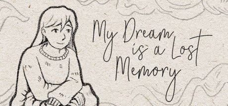 Game cover: My Dream is a Lost Memory