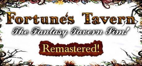 Game cover: Fortune's Tavern: The Fantasy Tavern Sim! - Remastered!