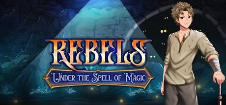 Game cover: Rebels: Under the Spell of Magic - Chapter 1