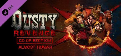 Game cover: Dusty Revenge: Co-op Edition - Almost Human
