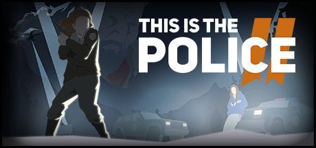 Game cover: This Is the Police II