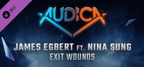Game cover: Audica: James Egbert ft. Nina Sung - Exit Wounds