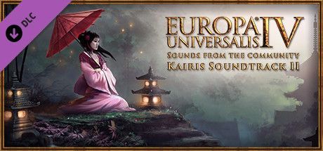 Game cover: Europa Universalis IV: Sounds from the community - Kairis Soundtrack II