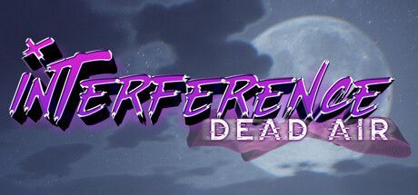 Game cover: Interference: Dead Air