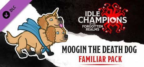 Game cover: Idle Champions of the Forgotten Realms: Moogin the Death Dog Familiar Pack