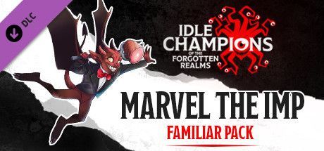 Game cover: Idle Champions of the Forgotten Realms: Marvel the Imp Familiar Pack