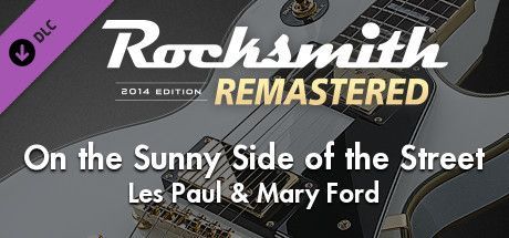 Game cover: Rocksmith 2014 Edition: Remastered - Les Paul & Mary Ford: On the Sunny Side of the Street