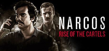 Game cover: Narcos: Rise of the Cartels