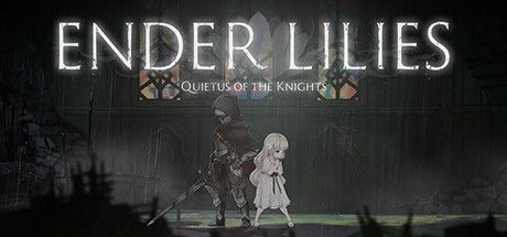 Game cover: Ender Lilies: Quietus of the Knights