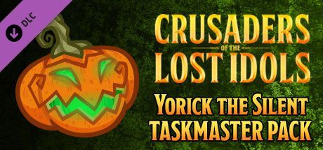 Game cover: Crusaders of the Lost Idols: Yorick the Silent Taskmaster Pack